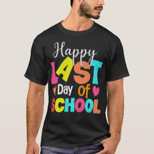 Teacher Student Graduation Cool Happy Last Day Of  T-Shirt