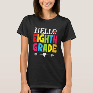 Teacher Student Hello Eighth Grade Back To Schoo T-Shirt