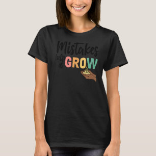 Teacher Student Mindset Mistakes Help Us Grow T-Shirt