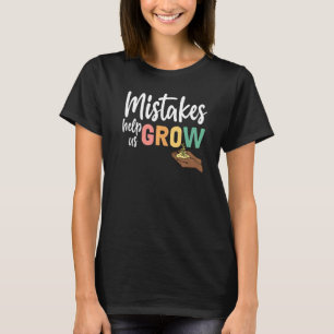 Teacher Student Mindset Mistakes Help Us Grow T-Shirt