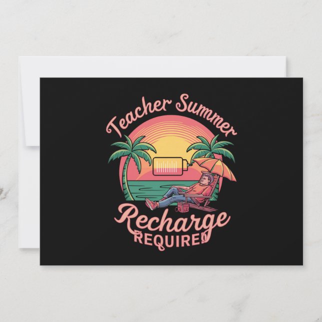 Teacher Summer Recharge Required Last Day School Invitation (Front)