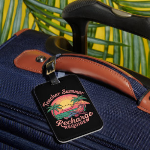 Teacher Summer Recharge Required Last Day School Luggage Tag