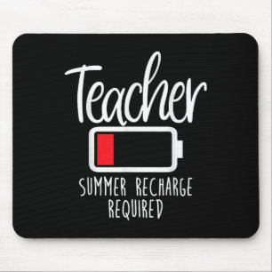 Teacher Summer Recharge Required Last Day School W Mouse Mat