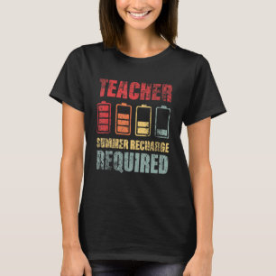 Teacher Summer Recharge Required Teacher Quote 1 T-Shirt