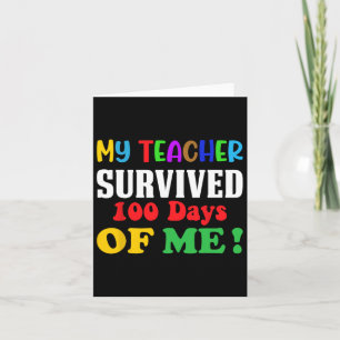 Teacher Survived 100 Days Of Me 100th Day Of Schoo Card