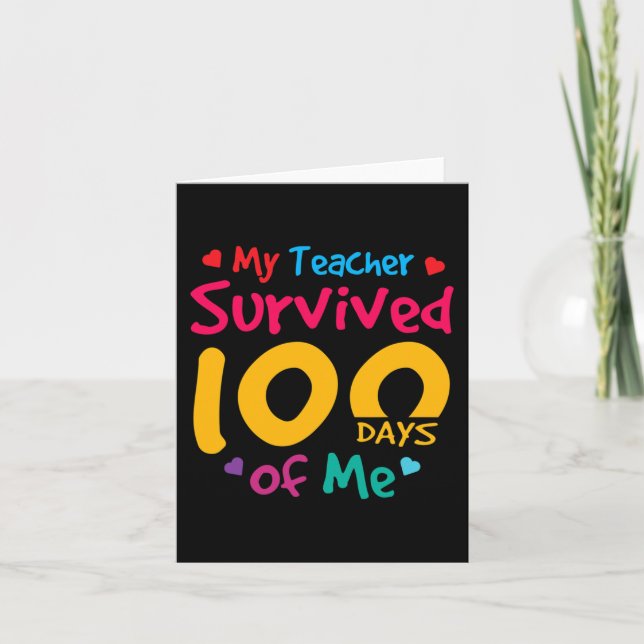 Teacher Survived 100 Days Of Me  Card (Front)