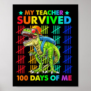 Teacher Survived 100 Days Of Me Dinosaur T-rex Boy Poster