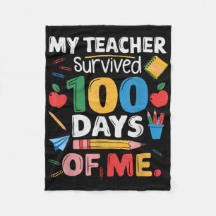 Teacher Survived 100 Days Of Me For 100th Day Scho Fleece Blanket