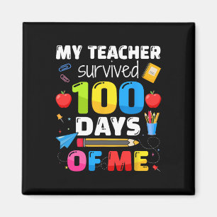Teacher Survived 100 Days Of Me For 100th Day Scho Magnet