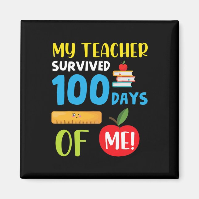 Teacher Survived 100 Days Of Me Fun 100 Days Of Sc Magnet (Front)