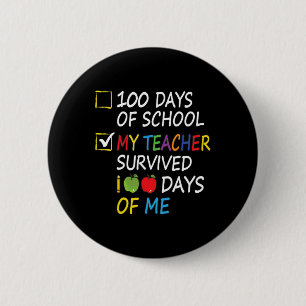 Teacher Survived 100 Days Of Me Fun School Teacher 6 Cm Round Badge