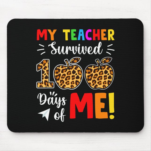 Teacher Survived 100 Days Of Me Fun Students Teach Mouse Mat (Front)