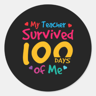 Teacher Survived 100 Days Of Me Happy 100th Day Of Classic Round Sticker