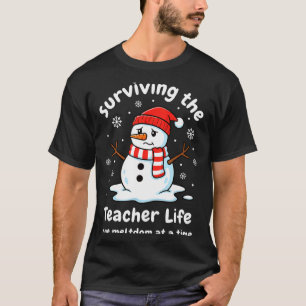 Teacher Surviving The Teacher Life, One Meltdown A T-Shirt