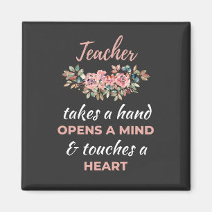 Teacher Takes A Hand Opens A Mind   Magnet