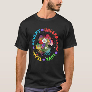 Teacher Teach Accept Understand Love Autism Awaren T-Shirt