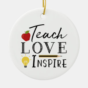 Teacher teach love inspire ceramic ornament