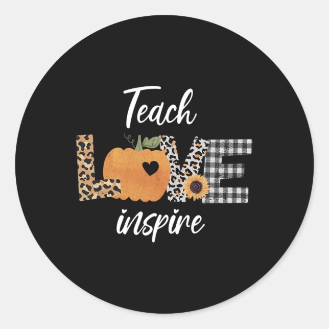 Teacher Teach Love Inspire Fall Autumn Pumpkin  Classic Round Sticker (Front)
