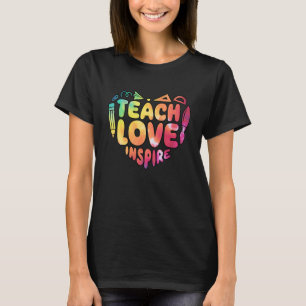Teacher Teach Love Inspire First Day Back To Schoo T-Shirt