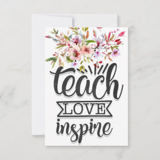 Teacher Teach Love Inspire Thank You Card