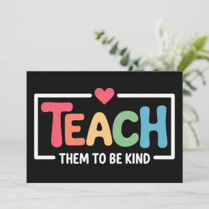 Teacher Teach Them to Be Kind Back to School  Invitation