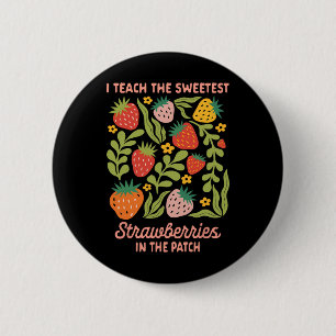Teacher Teaching I Teach Sweetest Strawberries In 6 Cm Round Badge