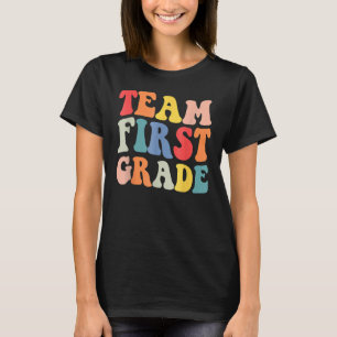 Teacher Team First Grade Back To School First Grad T-Shirt