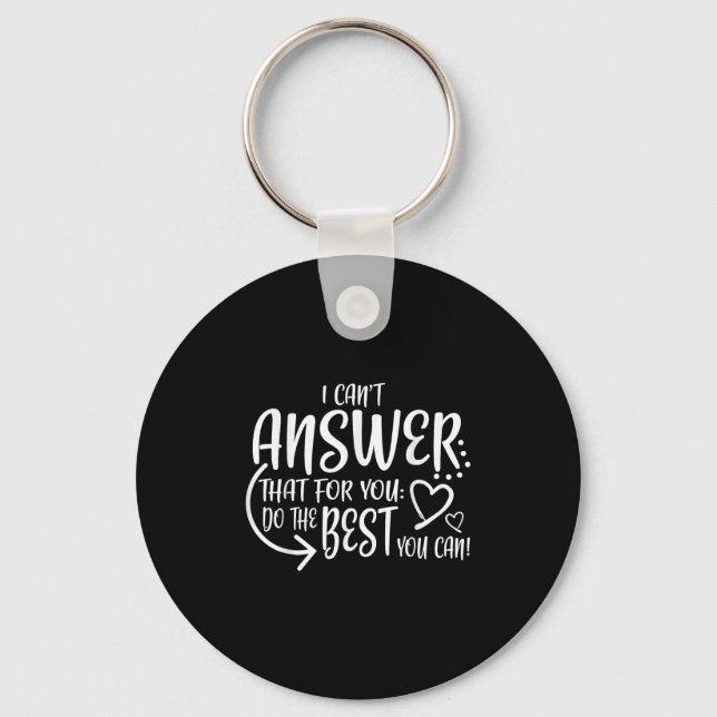 Teacher Test Day Gift Testing Quote State Exam Lad Key Ring (Front)