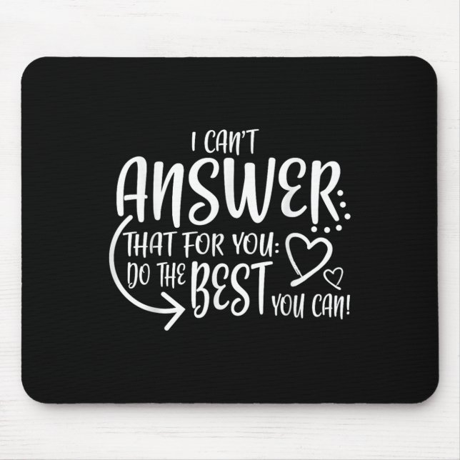 Teacher Test Day Gift Testing Quote State Exam Lad Mouse Mat (Front)