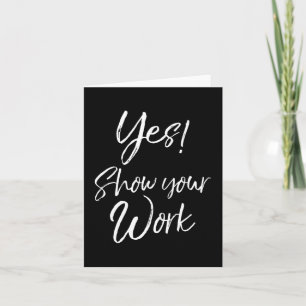 Teacher Test Day Quote Funny Gift Yes! Show Your W Card