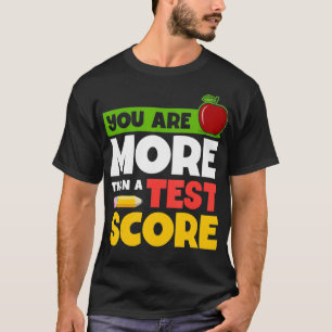 Teacher Test Day Teachers Test Day More Than A Tes T-Shirt