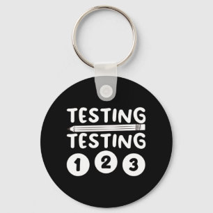 Teacher Testing Design For Men Women Testing Teach Key Ring