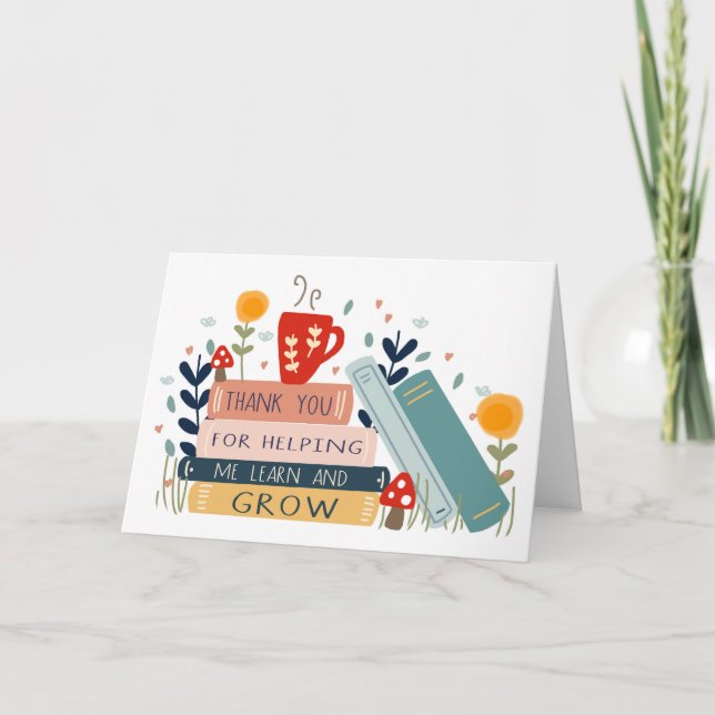 Teacher Thank You Helping Me Grow, Book Lover  Card (Front)