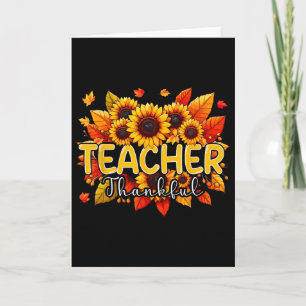 Teacher Thankful Thanksgiving Sunflowers Fall Prou Card