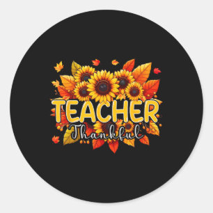Teacher Thankful Thanksgiving Sunflowers Fall Prou Classic Round Sticker