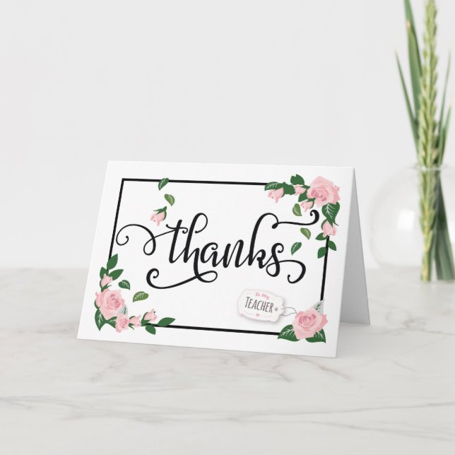 Teacher Thanks with Elegant Pink Roses Thank You Card (Front)