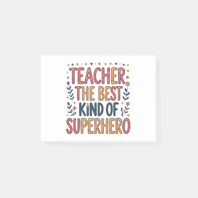 Teacher, The Best Kind of Superhero | Floral Noteb Post-it Notes (Front)