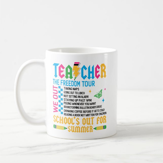 TEACHER The Freedom Tour Funny End of Year Teacher Coffee Mug (Left)