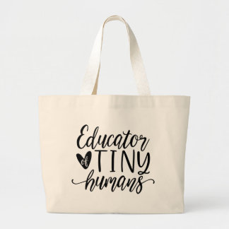 Teacher Tote - Educator of Tiny Humans
