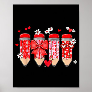 Teacher Valentine Coquette Bow Pencil Teacher Vale Poster
