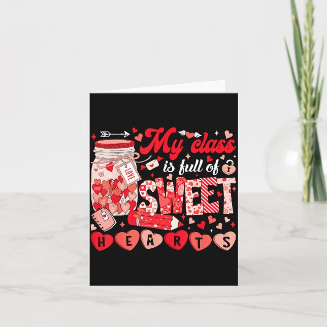 Teacher Valentine Day Shirt My Cl Is Full Of Sweet Card (Front)