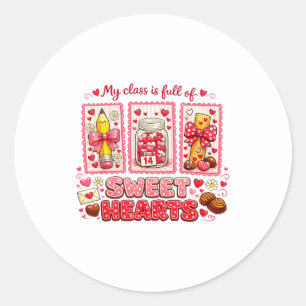 Teacher Valentine Day Shirt My Cl Is Full Of Sweet Classic Round Sticker