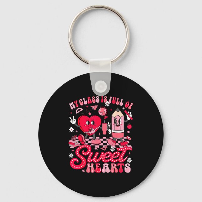 Teacher Valentine Day Shirt My Cl Is Full Of Sweet Key Ring (Front)