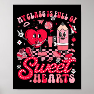 Teacher Valentine Day Shirt My Cl Is Full Of Sweet Poster