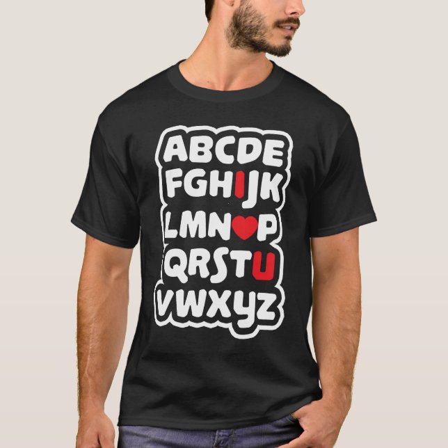 Teacher Valentine I Love You Alphabet ABC Valentin T-Shirt (Front)