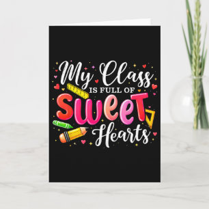 Teacher Valentine My Cl Is Full Of Sweet Hearts Card