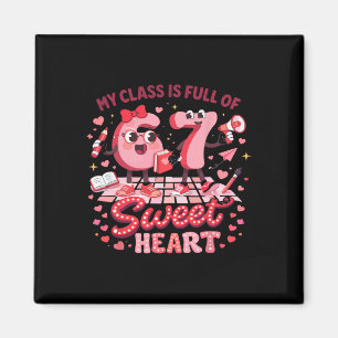 Teacher Valentine My Cl Is Full Of Sweethearts 67 Magnet