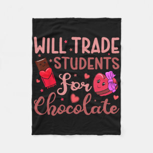 Teacher Valentine Will Trade Students For Chocolat Fleece Blanket