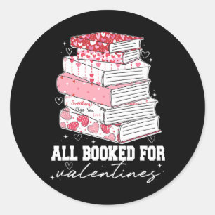 Teacher Valentines All Booked For Valentines Book Classic Round Sticker