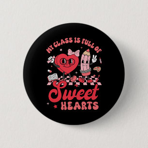 Teacher Valentines Day Shirt My Cl Is Full Of Swee 6 Cm Round Badge